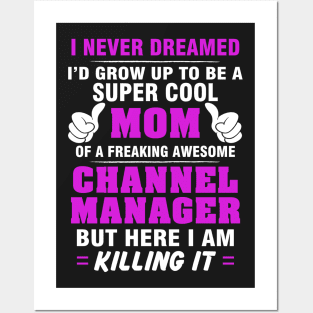 Channel Manager Mom  – Cool Mom Of Freaking Awesome Channel Manager Posters and Art